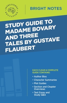 Paperback Study Guide to Madame Bovary and Three Tales by Gustave Flaubert Book