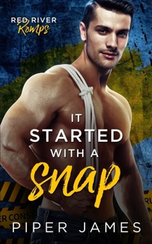 It Started with a Snap: Red River Romps #4 - Book #4 of the Red River Romps