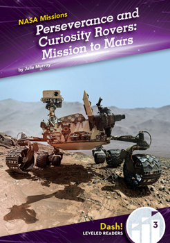 Library Binding Perseverance and Curiosity Rovers: Mission to Mars: Mission to Mars Book