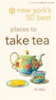 Paperback New York's 50 Best Places to Take Tea Book