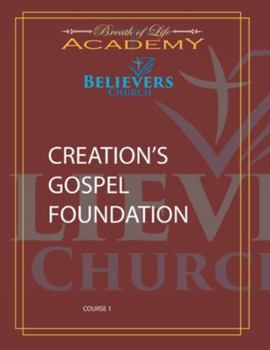 Paperback Creation's Gospel Foundation: Believers Course I Book