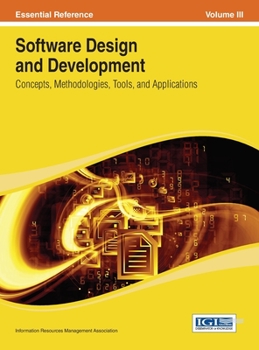 Hardcover Software Design and Development: Concepts, Methodologies, Tools, and Applications Vol 3 Book