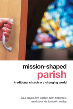 Paperback Mission-Shaped Parish: Traditional Church in a Changing World Book