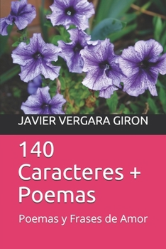 Paperback 140 Caracteres + Poemas: Poemas y Frases de Amor [Spanish] Book