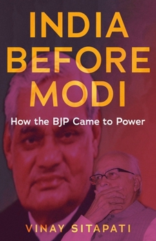 Hardcover India Before Modi: How the Bjp Came to Power Book