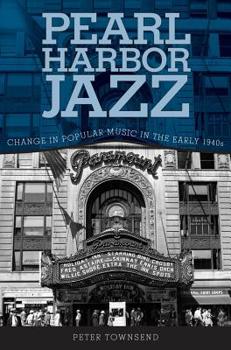 Hardcover Pearl Harbor Jazz: Change in Popular Music in the Early 1940s Book