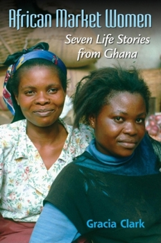 Paperback African Market Women: Seven Life Stories from Ghana Book