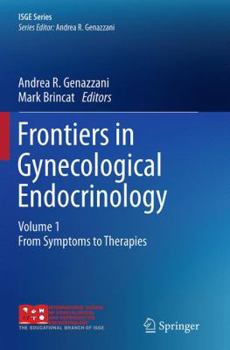 Paperback Frontiers in Gynecological Endocrinology: Volume 1: From Symptoms to Therapies Book