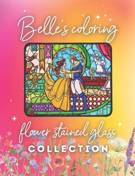 Paperback Belle's Coloring Flower Stained Glass Collection Book