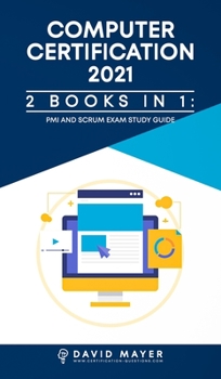 Hardcover Computer Certification 2021: PMI Exams Study Guide And SCRUM Exams Study Guide Book