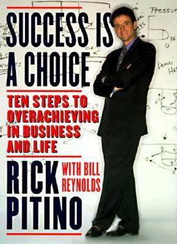 Audio Cassette Success Is a Choice: Ten Steps to Overachieving in Business and Life Book