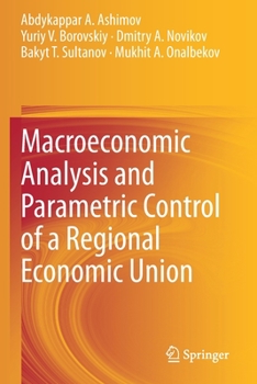 Paperback Macroeconomic Analysis and Parametric Control of a Regional Economic Union Book