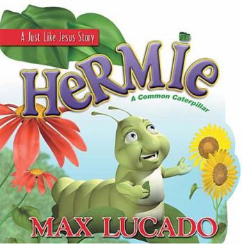 Hermie: A Common Caterpillar (Just Like Jesus Story) - Book  of the Hermie & Friends
