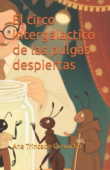 Paperback El circo intergalactico de las pulgas despiertas [Spanish] Book