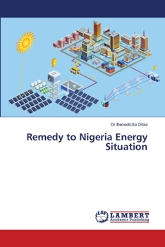 Paperback Remedy to Nigeria Energy Situation Book