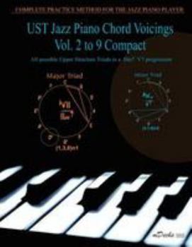 Paperback UST Jazz Piano Chord Voicings Vol. 2 to 9 Compact: All possible Upper Structure Triads in a IIm7 V7 progression Book