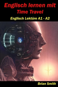 Paperback Englisch lernen mit Time Travel: Englisch Lektüre A1 - A2 Book