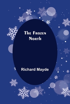 Paperback The Frozen North Book