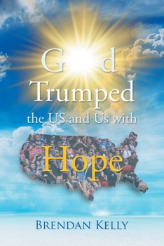 Paperback God Trumped the US and Us with Hope Book