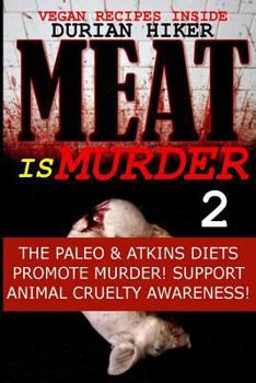 VEGAN RECIPES - MEAT IS MURDER 2 - PALEO DIET - ATKINS DIET - ALKALINE DIET - MEDITERRANEAN DIET - DASH DIET - DIABETES DIET - VEGETARIAN DIET - LOW CARB ... - RAW FOOD RECIPES - RAW FOOD COOKBOOK)