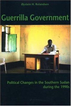 Paperback Guerilla Government: Political Changes in the Southern Sudan in the 1990s Book