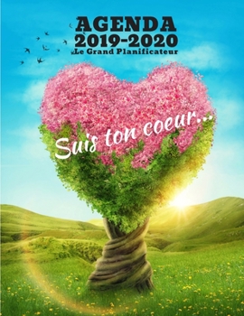 Paperback Agenda 2019-2020 Le Grand Planificateur - Scolaire, Familial, Professionnel: Fran?ais - Calendrier - Semainier - Marie-Eve Boudreault - Arbre coeur ro [French] Book