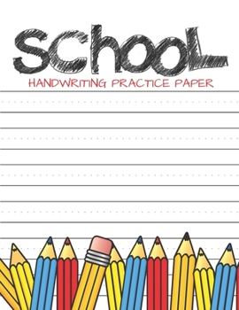 School handwriting practice paper: kindergarten writing paper for kids with dotted lined sheets, writing sheets for little learners