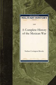 Paperback A Complete History of the Mexican War Book