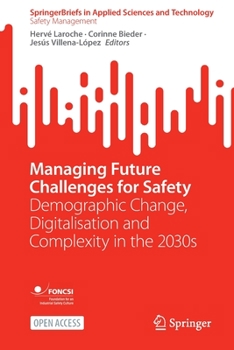 Paperback Managing Future Challenges for Safety: Demographic Change, Digitalisation and Complexity in the 2030s Book