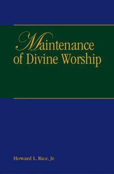 Paperback Maintenance of Divine Worship (Great Ends of the Church) Book