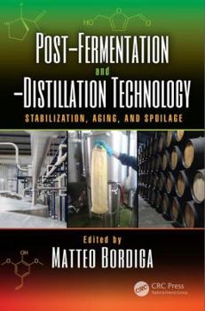 Hardcover Post-Fermentation and -Distillation Technology: Stabilization, Aging, and Spoilage Book
