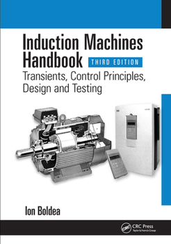 Paperback Induction Machines Handbook: Transients, Control Principles, Design and Testing Book