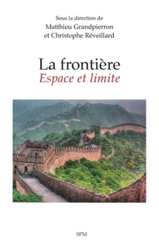 Paperback La frontière: Espace et limite [French] Book
