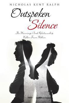Paperback Outspoken Silence: The Marriage and Relationship Killer from Within Book