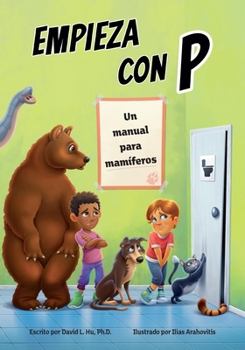 Paperback Empieza Con P: Un Manual Para Mamíferos [Spanish] Book