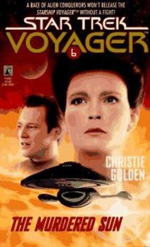 The Murdered Sun - Book #6 of the Star Trek: Voyager