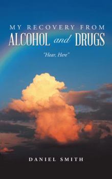 Paperback My Recovery from Alcohol and Drugs: "Hear, Here" Book