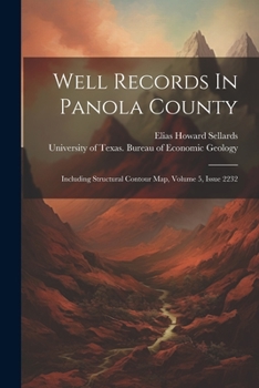 Paperback Well Records In Panola County: Including Structural Contour Map, Volume 5, Issue 2232 Book