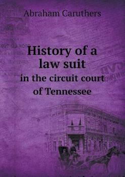 Paperback History of a Law Suit in the Circuit Court of Tennessee Book