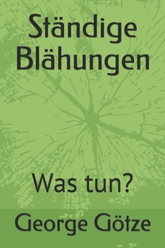 Paperback Ständige Blähungen: Was tun? [German] Book