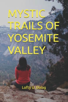 MYSTIC TRAILS OF YOSEMITE VALLEY