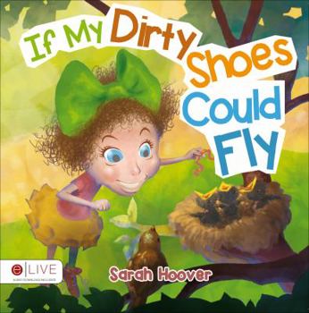 Paperback If My Dirty Shoes Could Fly Book