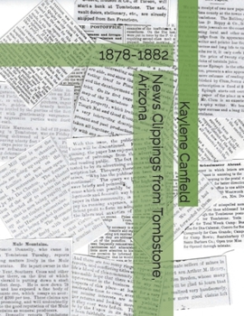 Paperback News Clippings from Tombstone, Arizona: 1878-1882 Book
