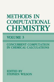 Paperback Methods in Computational Chemistry: Volume 3: Concurrent Computation in Chemical Calculations Book
