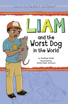 Hardcover Liam and the Worst Dog in the World Book
