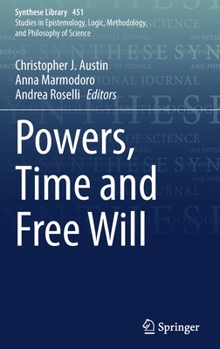 Hardcover Powers, Time and Free Will Book