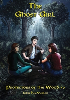 The Ghost Girl (Protectors of the Wood)