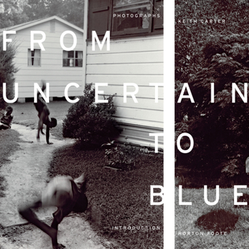 From Uncertain to Blue - Book  of the Bill and Alice Wright Photography