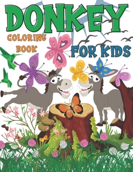 Paperback Donkey Coloring Book For Kids: A collection of unique donkeys for children Book