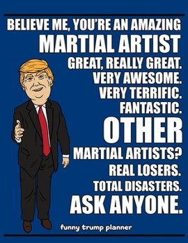 Paperback Funny Trump Planner: 2020 Planner for Martial Artists (Martial Artist Gifts) Book